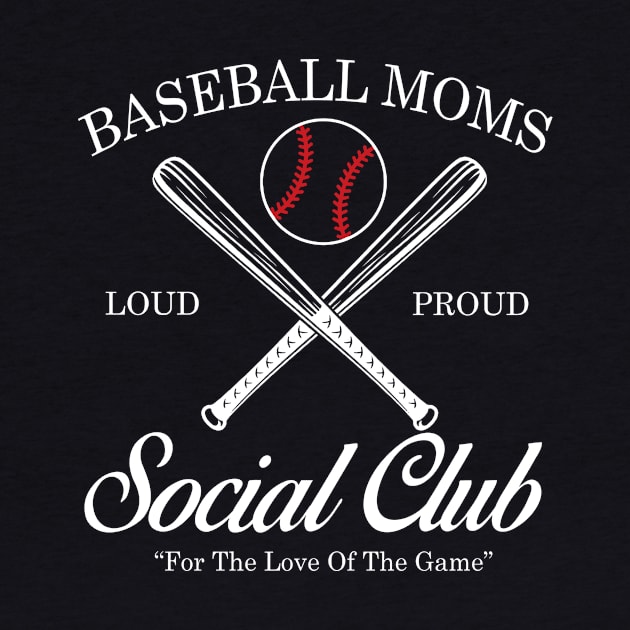 Baseball Mom Social Club Loud And Proud by Jenna Lyannion